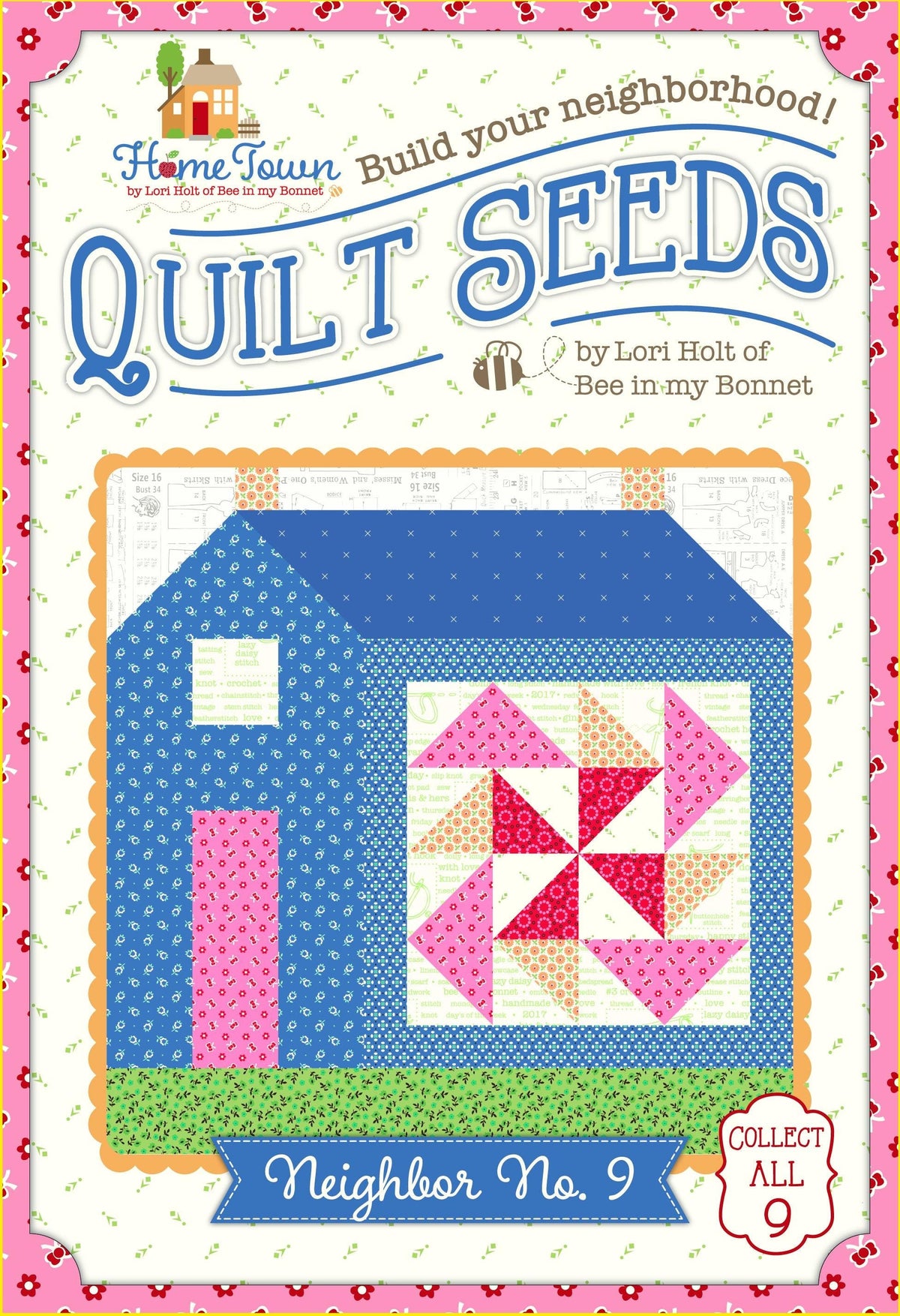 Quilt Seeds Pattern Home Town Neighbor No. 9 by Lori Holt of Bee in my Bonnet; Paper Pattern House Quilt Block 16" x 16"