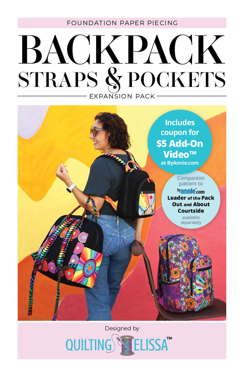 Backpack Straps & Pockets FPP Expansion Pack Companion Pattern by Quilting Elissa in Collaboration with ByAnnie; PAPER Pattern