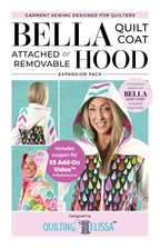 Bella Hood Expansion Pack; Companion Pattern by Quilting Elissa in Collaboration with ByAnnie; PAPER Pattern